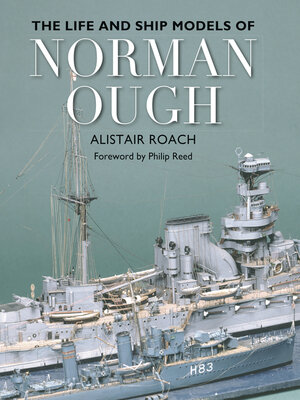 cover image of The Life and Ship Models of Norman Ough